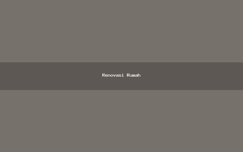 Renovasi Rumah